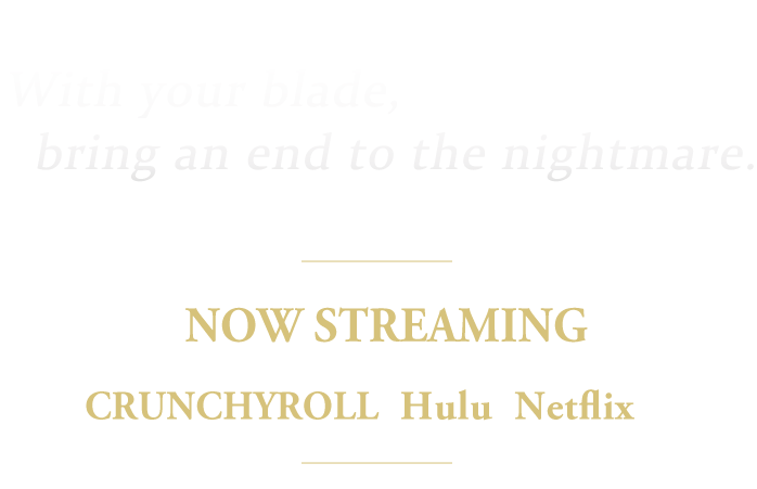 With your blade, bring an end to the nightmare. Streaming Starts October 10, 2021